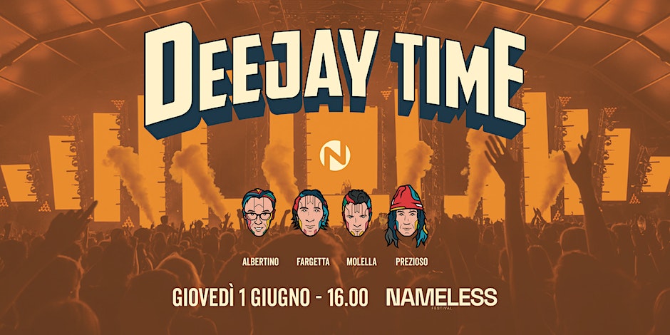 DEEJAY TIME AD ANNONE, ANTEPRIMA DEL NAMELESS