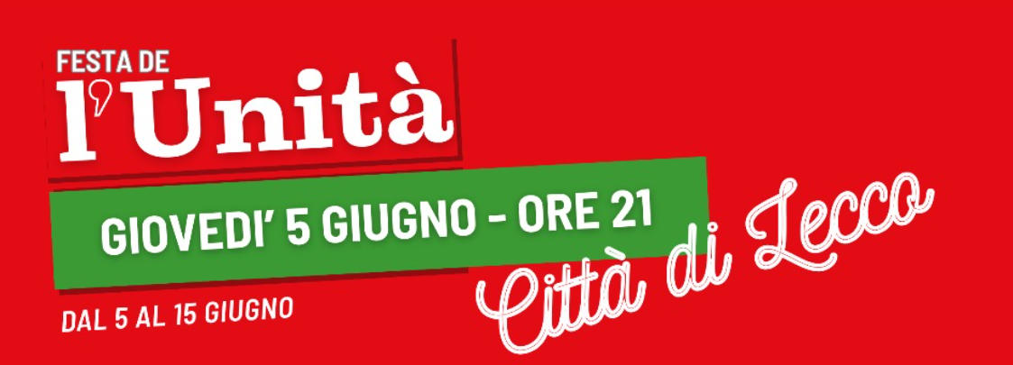 LECCO, PARTE OGGI LA FESTA DELL’UNITÀ DEL PD