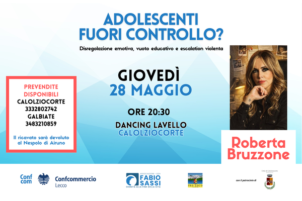 “ADOLESCENTI FUORI CONTROLLO?”, ROBERTA BRUZZONE OSPITE A CALOLZIO